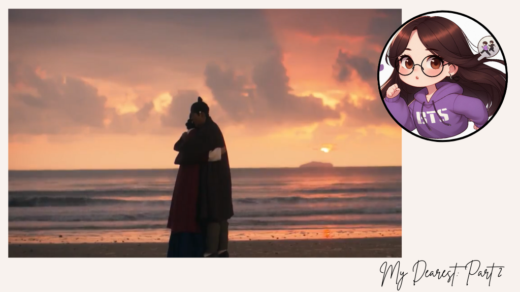 My Dearest: seconda parte